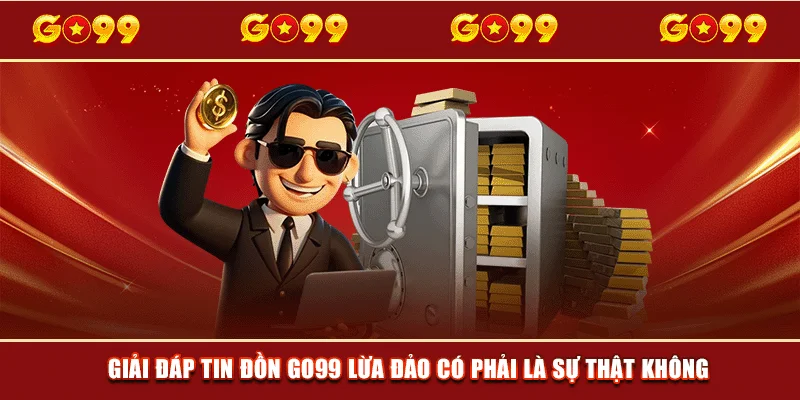 Go99 lừa đảo