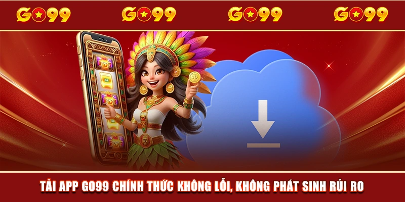 Tải app Go99
